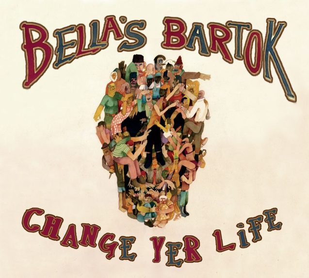 Bella's Bartok Change Yer Life