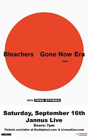 Bleachers Gone Now Era Part 1 Tour 2017