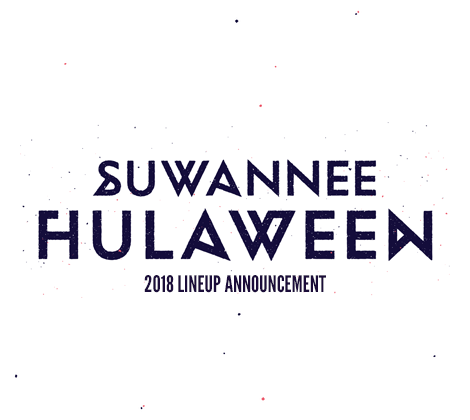 Hulaween 2018 Lineup AnnouncementHulaween 2018 Lineup Announcement