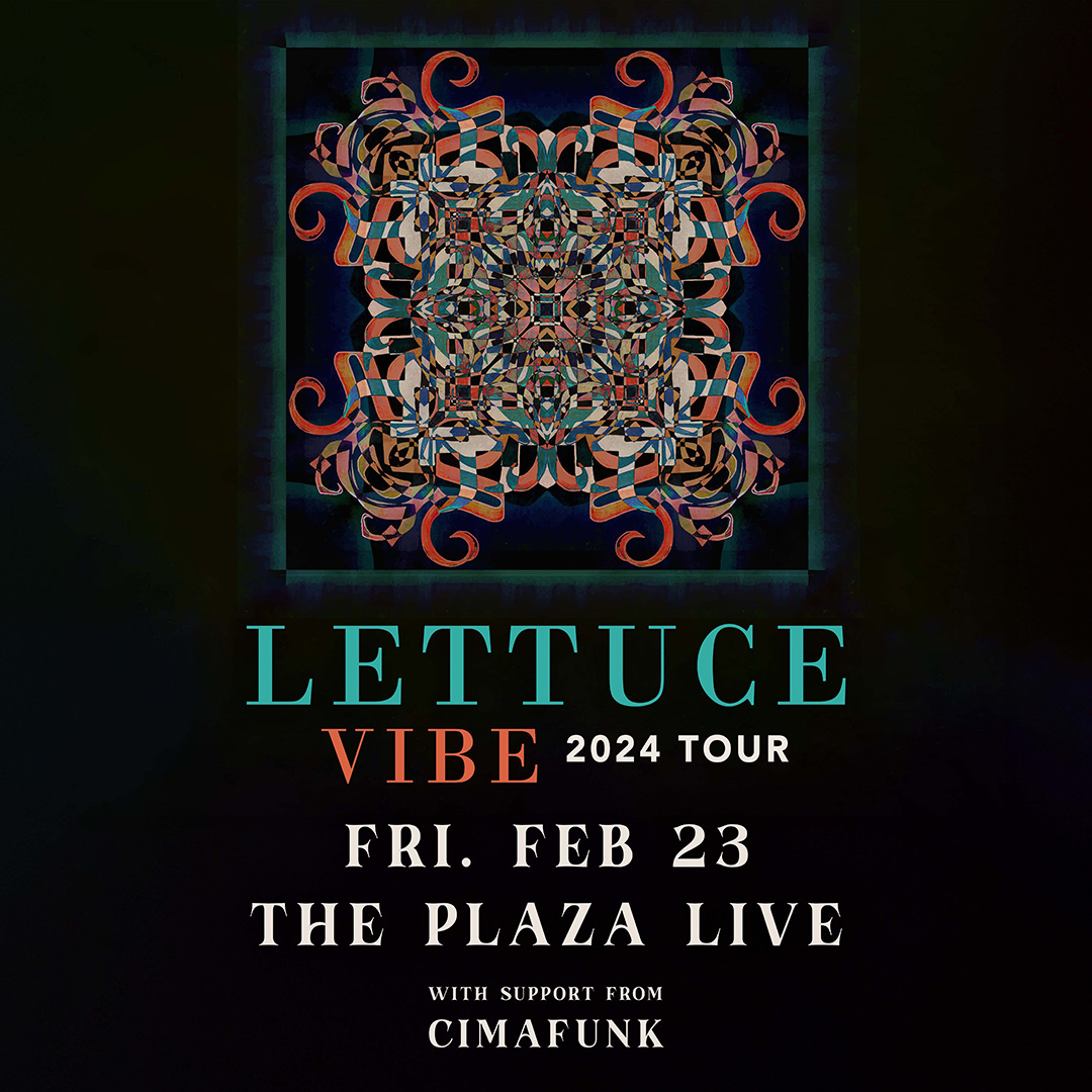 2x GIVEAWAY — Lettuce at Plaza Live Orlando (Feb 23) OR Jannus Live