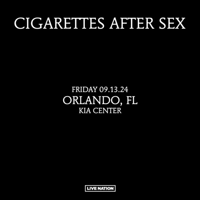 Cigarettes After Sex Orlando 2024