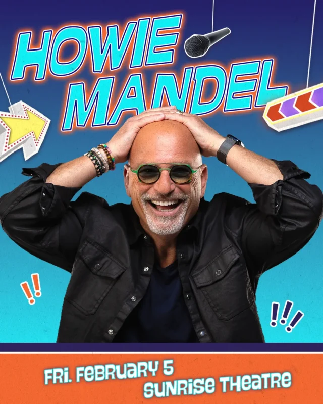 Howie Mandel Sunrise Theatre February 5 2027 Flyer
